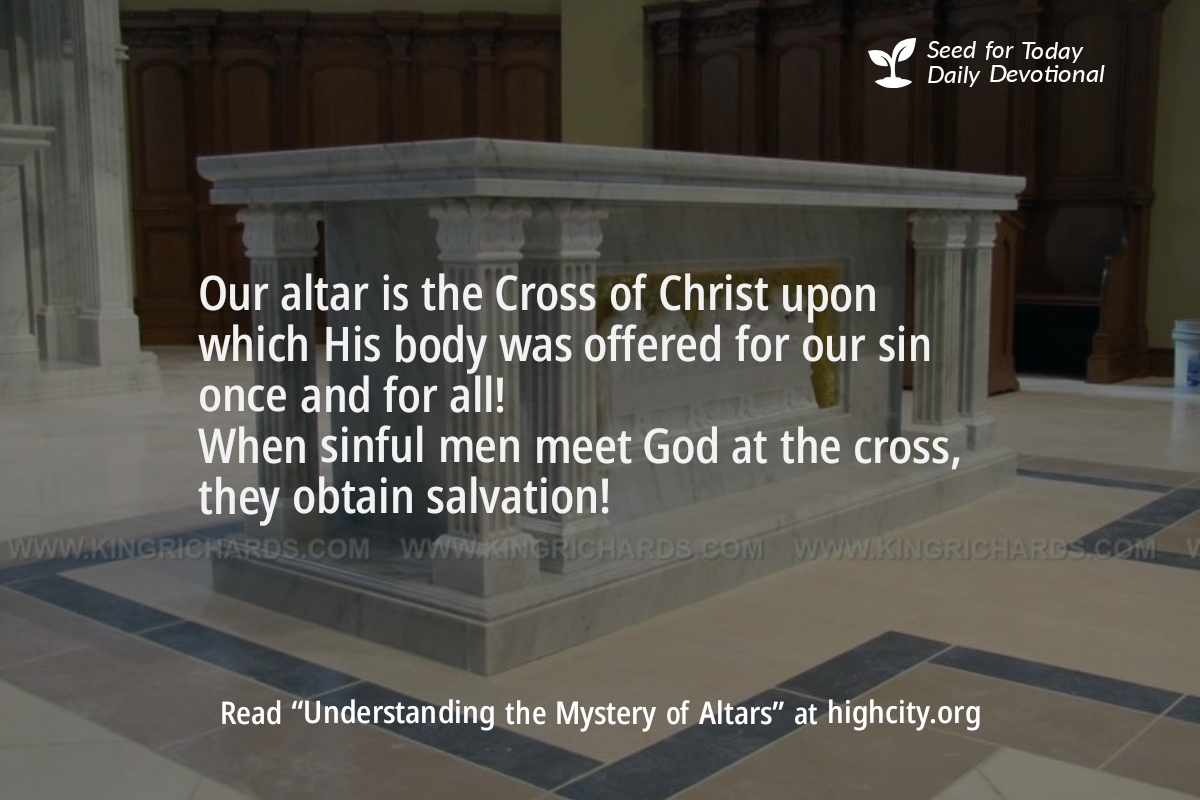 Altars - Understanding the Mystery of Altars - Seed for Today Understanding the Mystery of Altars1 Altars - Understanding the Mystery of Altars
