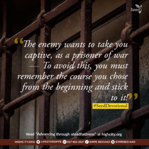 Advancing through steadfastness – Seed for Today Advancing through steadfastness1 Advancing through steadfastness