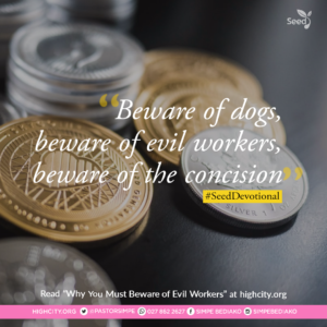 Why You Must Beware of Evil Workers - Seed for Today Why You Must Beware of Evil Workers2 Why You Must Beware of Evil Workers