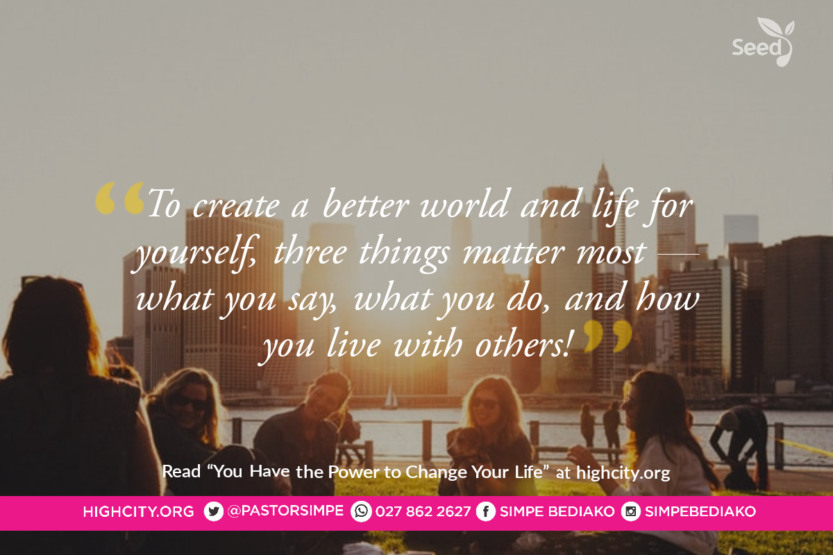 You Have the Power to Change Your Life – Seed for Today You Have the Power to Change Your Life1 You Have the Power to Change Your Life