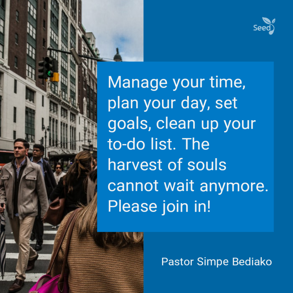 Let Us Finish the Work – Seed for Today Seed for Today Devotional - Manage your time, plan your day, set goals, clean up your to-do list. The harvest of souls cannot wait anymore. Please join in!