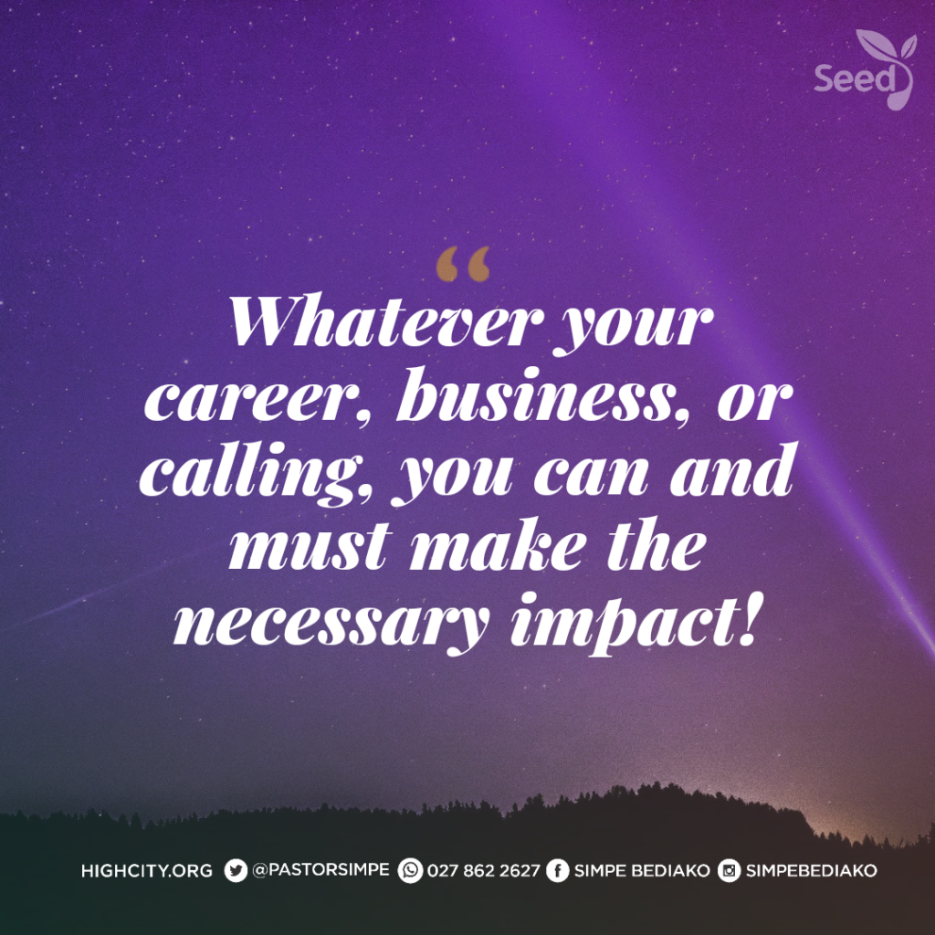 Make Greater Impact in the Room You Occupy – Seed for Today Make Greater Impact in the Room You Occupy