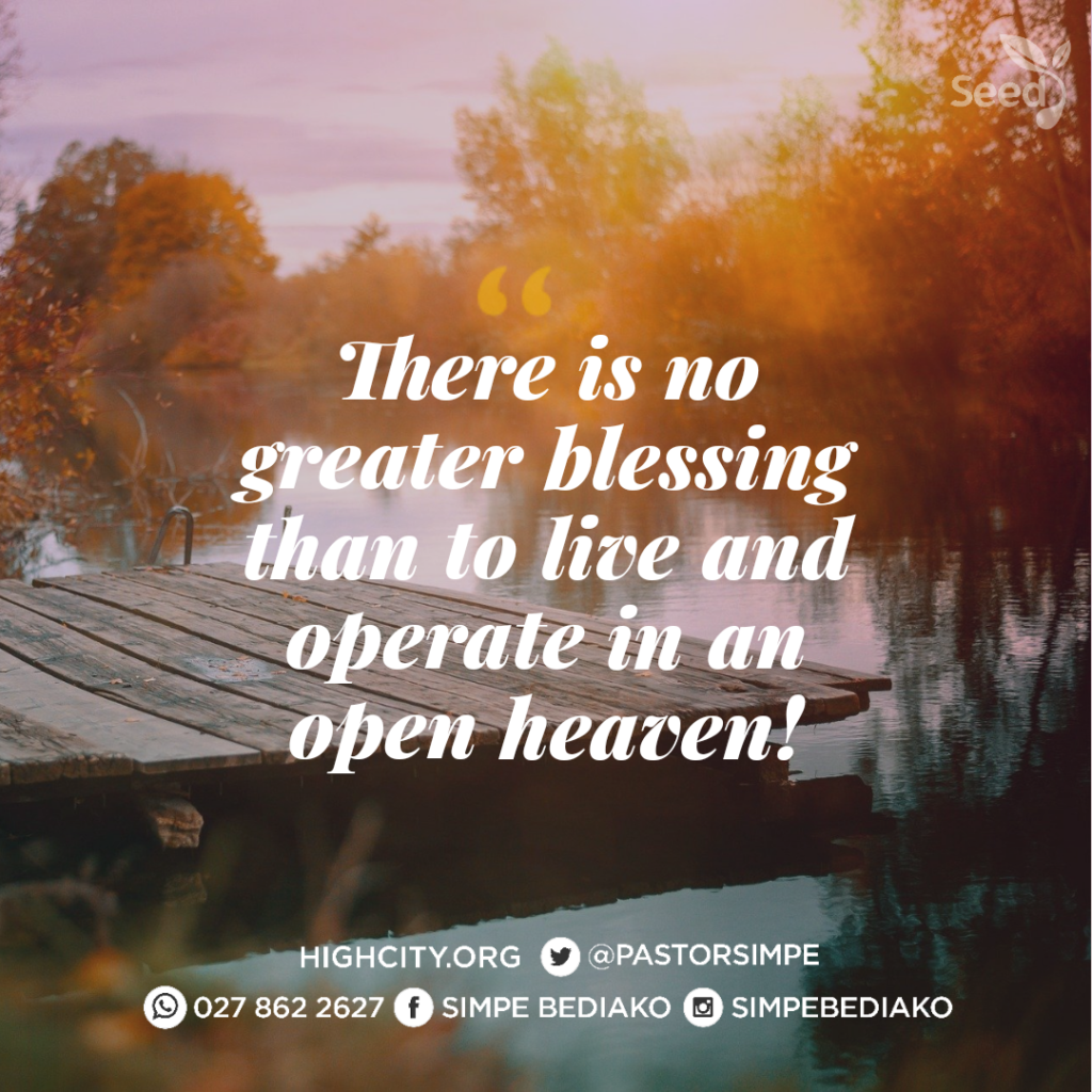 Maximizing an Open Heaven 