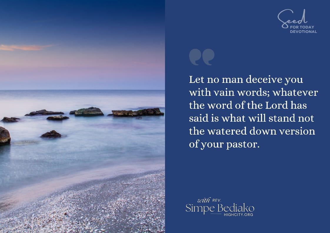 Let no man deceive you with vain words – Seed for Today Let no man deceive you with vain words Let no man deceive you with vain words