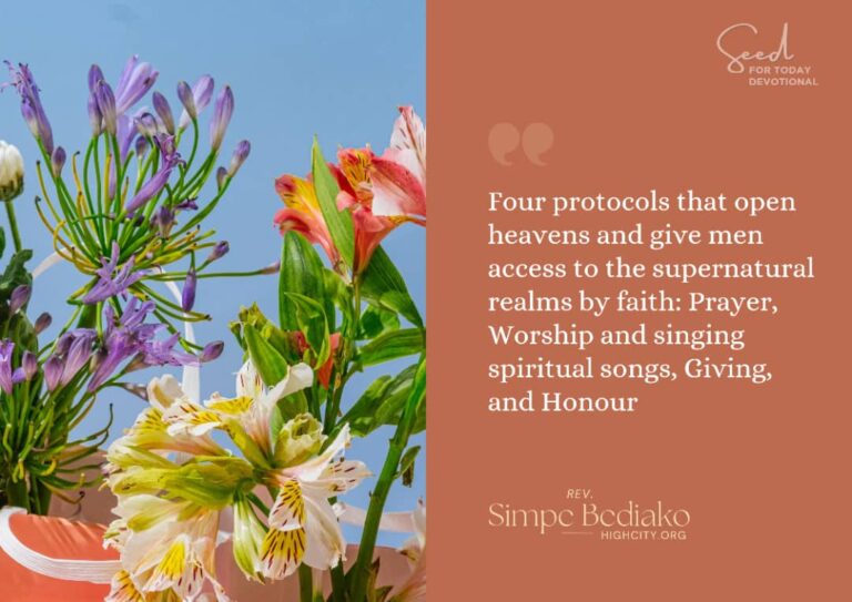 Protocols to access supernatural realms by faith - Seed for Today Daily Devotional