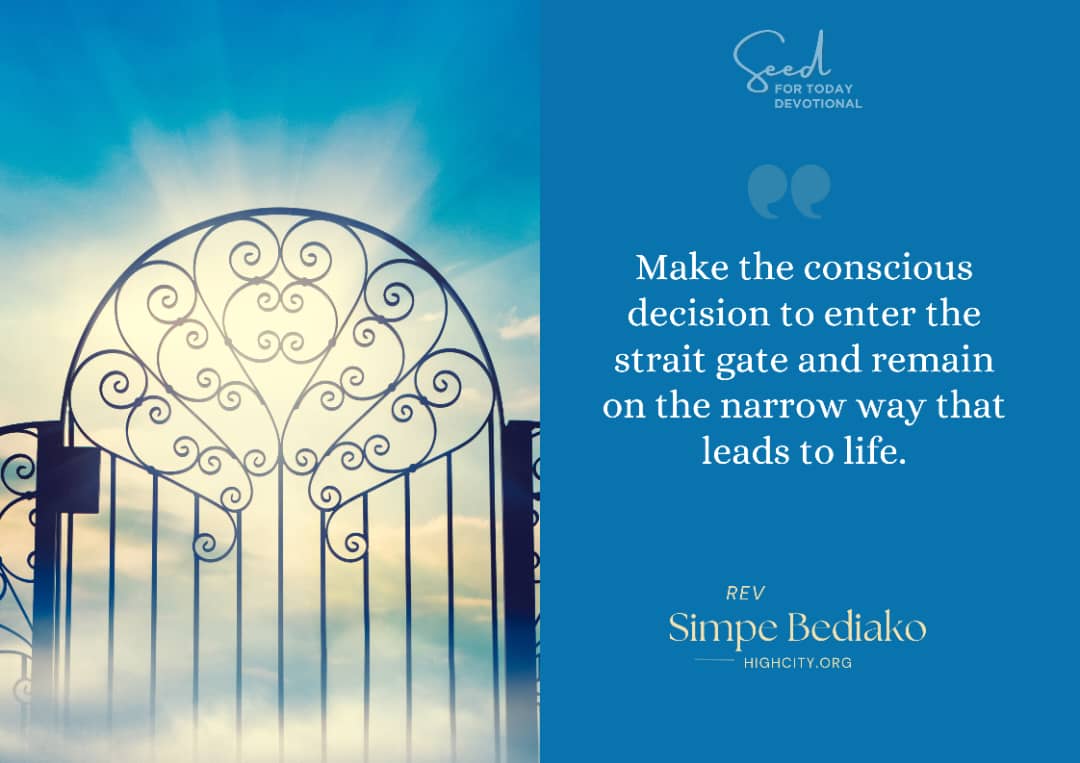 Enter the Strait Gate – Seed for Today Enter the Strait Gate Enter the Strait Gate