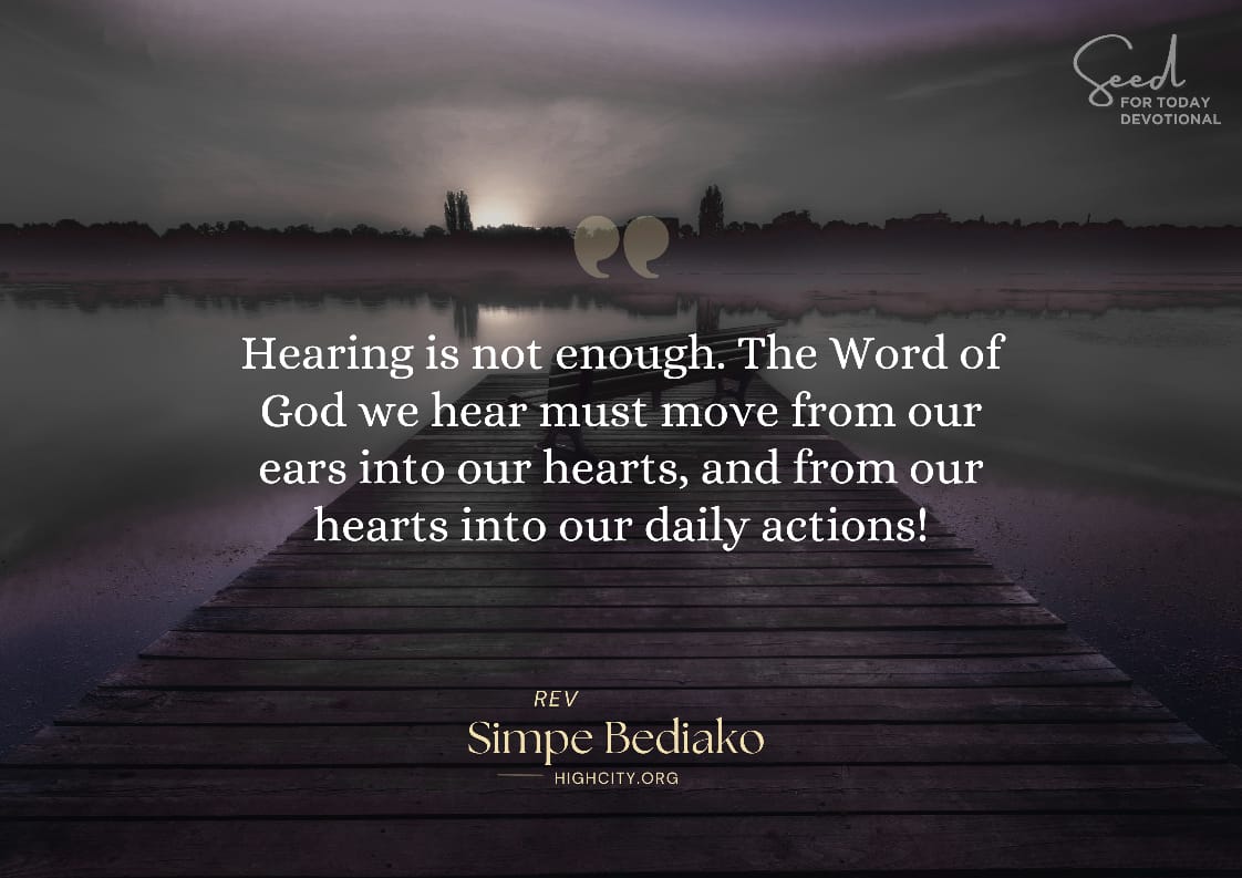 Dont Just Listen But Do the Word - Seed for Today Daily Devotional