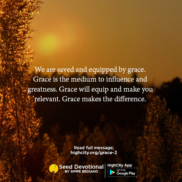 All it Takes is Grace! – Seed for Today All it Takes is Grace!