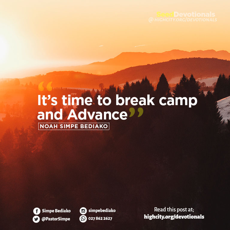 Break Camp and Advance! - Seed for Today Break camp and Advance