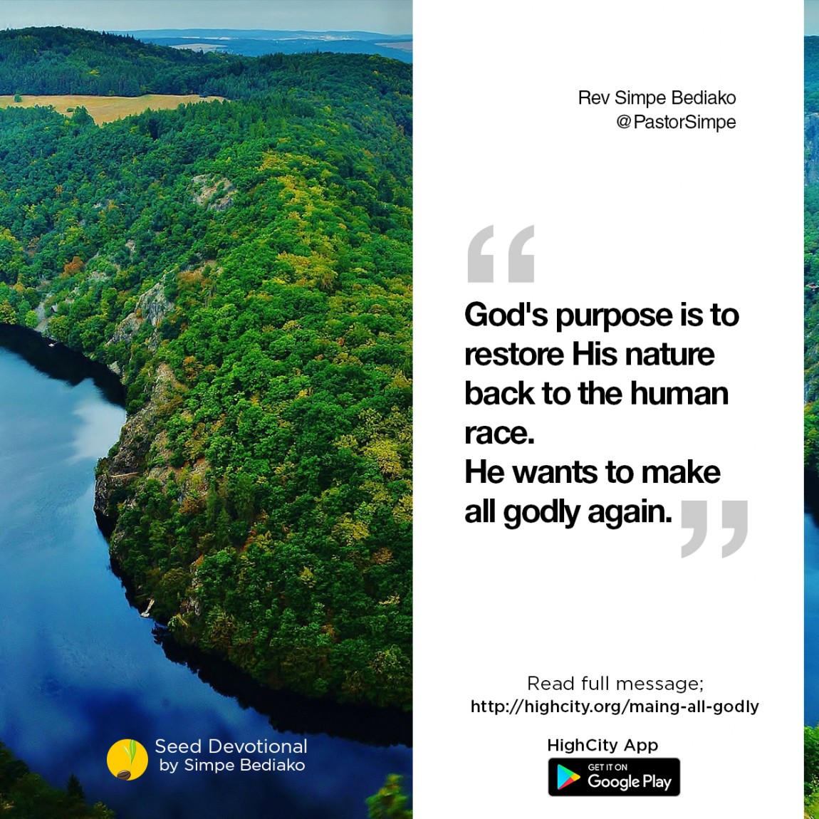 Making all Godly Again – Seed for Today God's purpose in the fullness of time is to restore His nature back to the human race. God wants to make all godly again.