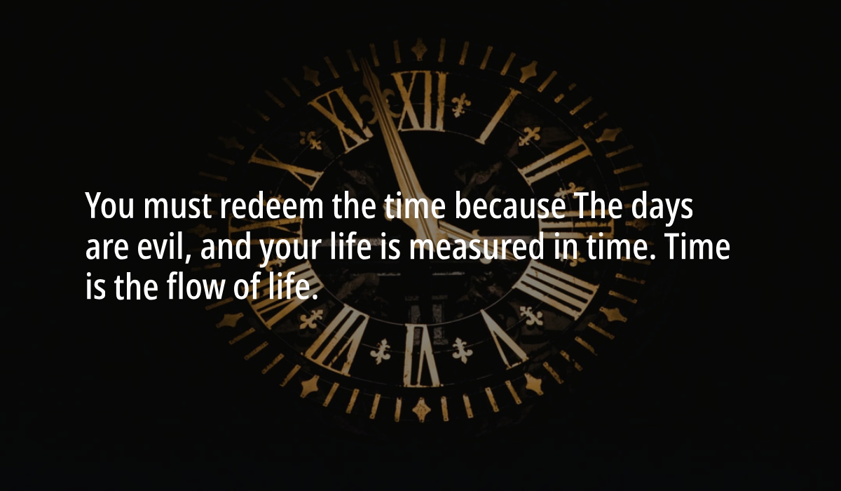 Redeeming the Time – Seed for Today Redeeming the Time Redeeming the Time