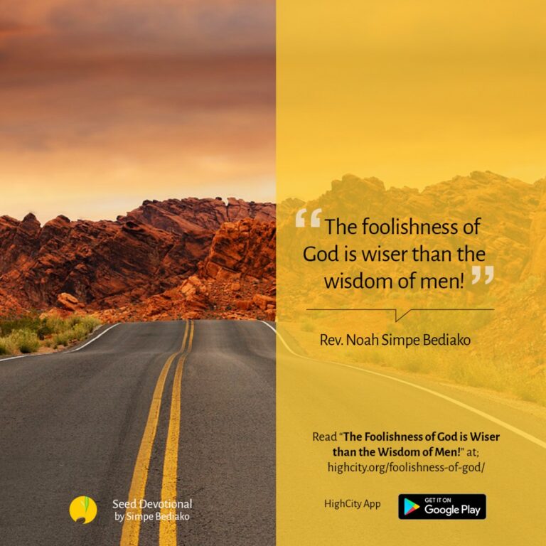 The Foolishness of God is Wiser than the Wisdom of Men!